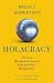 The New Management System for a Rapidly Changing World Holacracy (Hardback) - Common