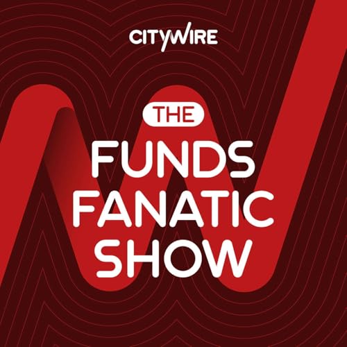 Page de couverture de Citywire: The Funds Fanatic Show