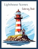 Lighthouse Scenes: Coloring Book for Adults, Teens, and Kids Ages 8 and Up B0CYWBVZQF Book Cover