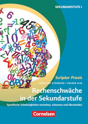 Scriptor Praxis: Rechenschwäche in der Sekundarstufe - Spezifische Schwierigkeiten verstehen, erkennen und überwinden - Buch