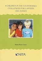 Children in the Courtroom: Challenges for Lawyers 155681948X Book Cover
