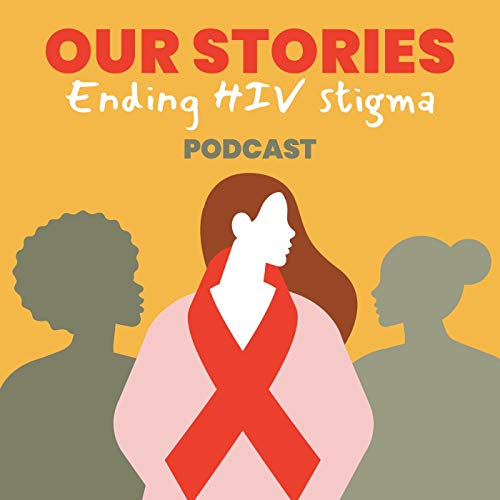 Our Stories: Ending HIV Stigma cover art