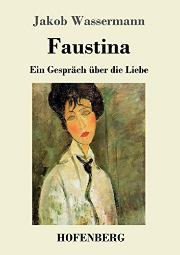 Faustina: Ein Gespräch über die Liebe [German] 3743709848 Book Cover