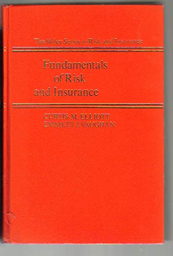 Fundamentals of risk and insurance (Wiley series in risk and insurance)