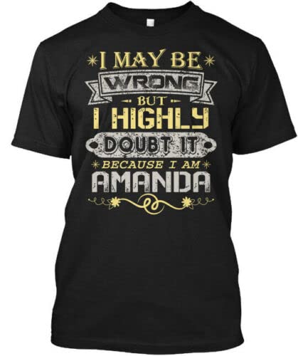 VGHWSC Because Im Amanda - I May Be Wrong But Highly Doubt It T-Shirt Black(Large)