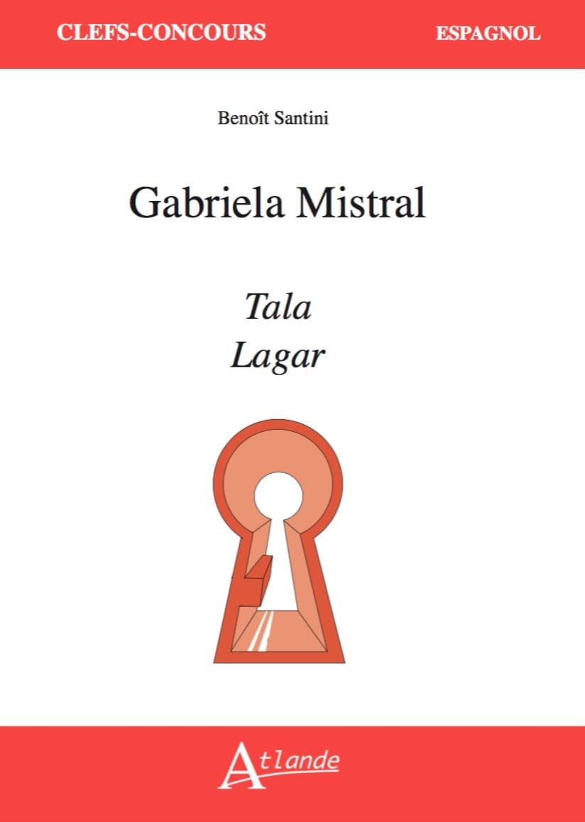 Gabriela Mistral, Tala et Lagar
