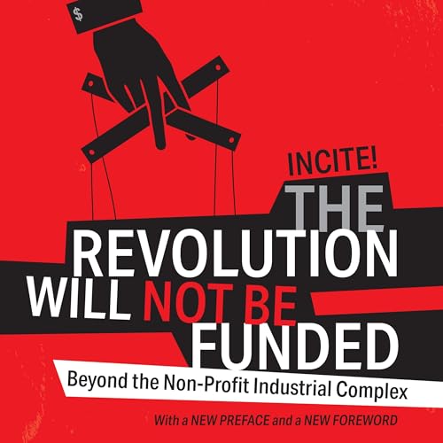 The Revolution Will Not Be Funded by INCITE! Women Of Color Against Violence episode artwork
