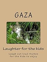 Laughter for the kids: Laugh out loud rhymes for the kids to enjoy 150329837X Book Cover