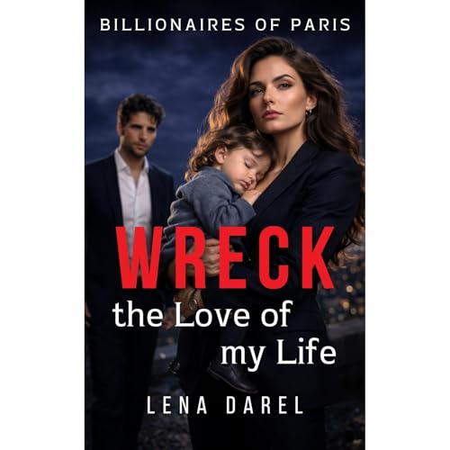 Wreck the love of my life Audiolibro Por Lena Darel arte de portada