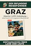 Graz: Hipster trifft Habsburg – jetzt auch mit veganem Backhendl. Der erfundene Reiseführer