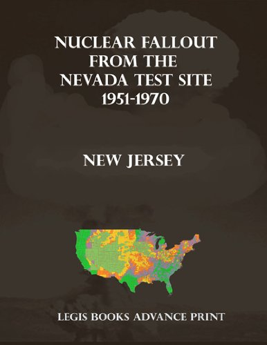 Nuclear Fallout from the Nevada Test Site 1951-1970 in New Jersey