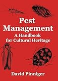 Pest Management: A Handbook for Cultural Heritage