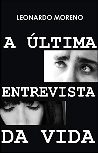 A última Entrevista da Vida