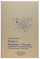 Rules for Planetary Pictures: The Astrology of Tomorrow 1889619019 Book Cover
