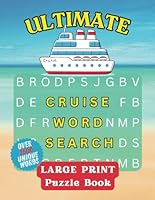 The ULTIMATE Cruise Word Search Large Print Puzzle Book: Over 2500 Unique Word Search for Adults B0DC5SS1SH Book Cover