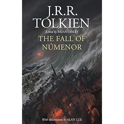 The Fall of N&uacute;menor: The complete tale of the Second Age of Middle-earth as depicted in The Lord of the Rings