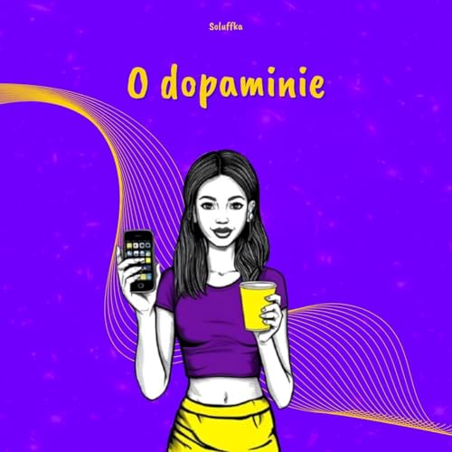 O dopaminie [Soluffka]