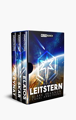 Leitstern: (Die ersten 3 Teile der Science Fiction Reihe als Sammelband): Elaios, Skar, Keynat