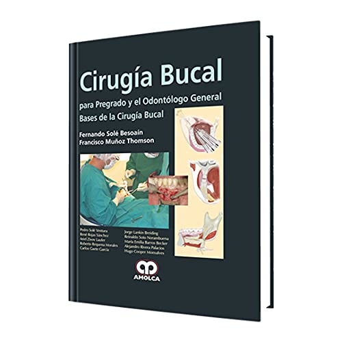 Cirugia Bucal para Pregrado y el Odontogo General: Bases de la Ci Rugi