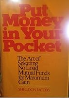 Put Money in Your Pocket: The Art of Selecting No-Load Mutual Funds for Maximum Gain 067121683X Book Cover