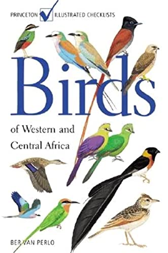 Birds of Western and Central Africa (Princeton Illustrated Checklists)