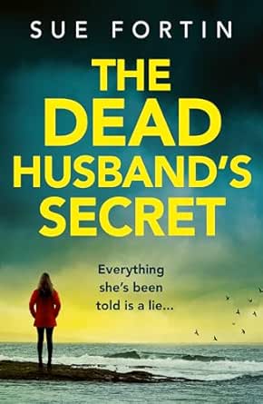 The Dead Husband’s Secret: An Addictive Psychological Thriller with Unexpected Twists