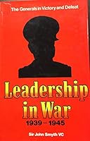Leadership in war, 1939-1945: the generals in victory and defeat 0715366009 Book Cover
