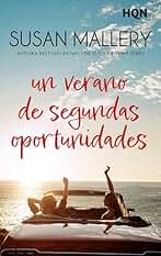 Un verano de segundas oportunidades: Las hermanas Baxter, Sunshine y Margot, solo se habían tenido la una a la otra hasta que, en un verano transcendental, ... en un destino prometedor… (HQN nº 321)