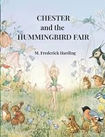 Chester and the Hummingbird Fair 1778141587 Book Cover
