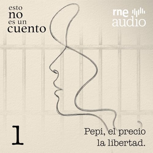 Esto no es un cuento - 1x01. Pepi, el precio de la libertad
