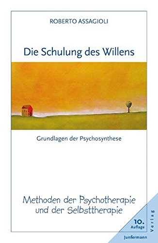 Die Schulung des Willens: Methoden der