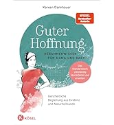 Guter Hoffnung - Hebammenwissen für Mama und Baby: Hebammenwissen für Mama und Baby - Ganzheitlic...