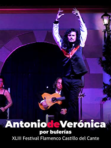Antonio de Verónica por bulerías. XLIII Festival Flamenco Castillo del Cante