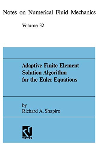 Shapiro: Adaptive Finite Element Solution Algorithm For The Euler Equations: 32 (Notes on Numerical Fluid Mechanics and Multidisciplinary Design) view 2
