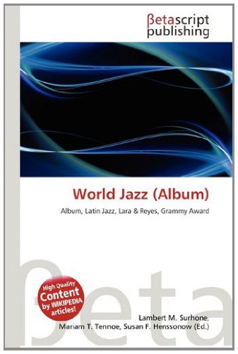 World Jazz (Album): Album, Latin Jazz, Lara & Reyes, Grammy Award