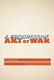 A Progressive Art of War: Based on Sun Tzu's The Art of War