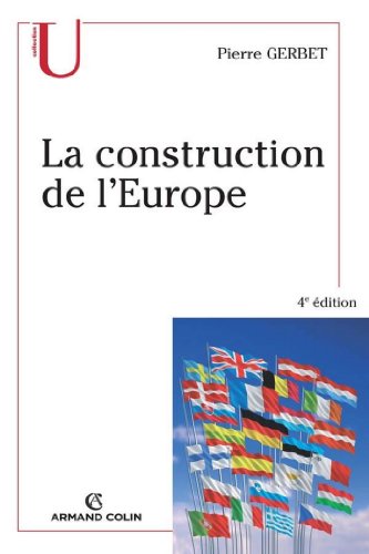 La construction de l'Europe (Histoire) La construction de l'Europe (Histoire)