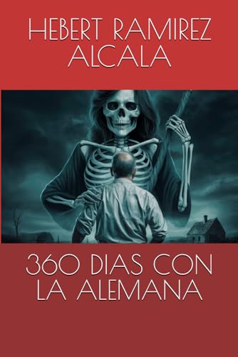 360 DIAS CON LA ALEMANA (Spanish Edition)