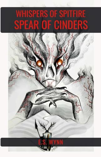 Whispers of Spitfire: Spear of Cinders