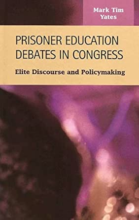 Prisoner Education Debates in Congress: Elite Discourse and Policymaking book cover