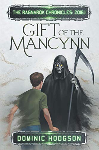 Gift of the Mancynn (The Ragnarök Chronicles: 2016)
