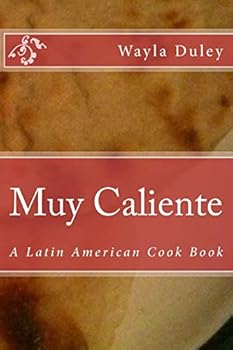 Paperback Muy Caliente: A Latin American Cook Book