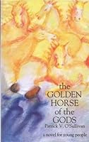 The Golden Horse of the Gods 090760658X Book Cover
