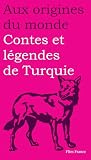 Contes et légendes de Turquie (Flies / Aux origines du monde) (French Edition)