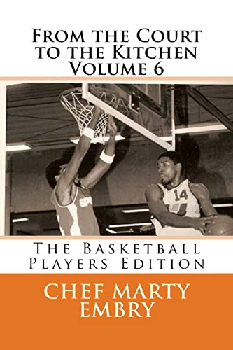 From the Court to the Kitchen Volume 6: The Basketball Players Edition