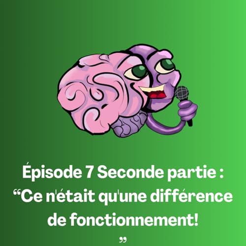 L'autisme au f&eacute;minin: Ce n'&eacute;tait qu'une diff&eacute;rence de fonctionnement! #7 partie 2