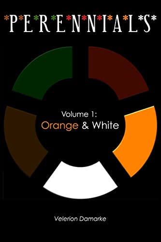 Perennials: Volume 1: Orange & White (Perennials Cycle)
