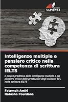 Intelligenze multiple e pensiero critico nella competenza di scrittura IELTS (Italian Edition) 6209018866 Book Cover