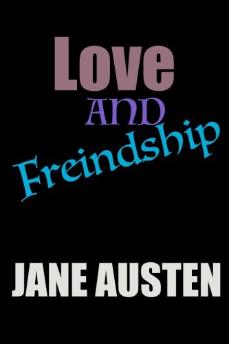 Love and Freindship 1983955086 Book Cover