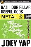 BaZi Hour Pillar Useful Gods - Metal